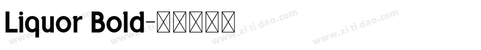 Liquor Bold字体转换